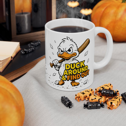 DUCK AROUND & FIND OUT